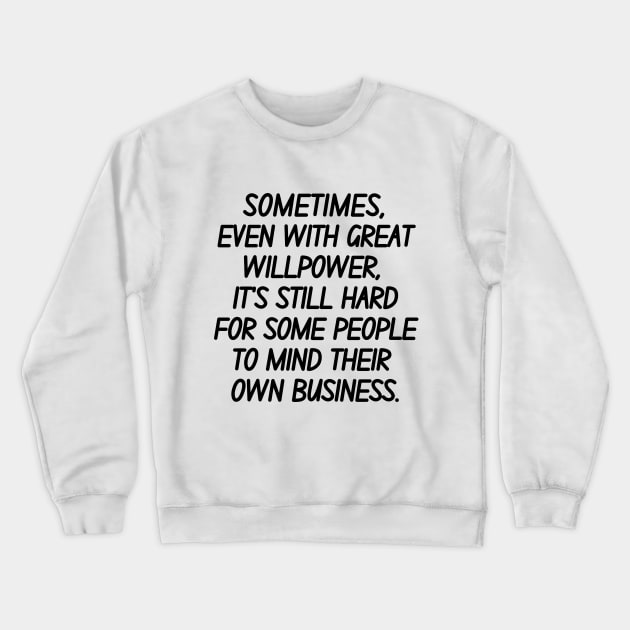 Ugh!!! Are you kidding me? Crewneck Sweatshirt by mksjr